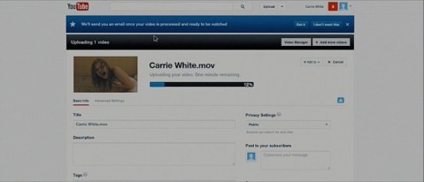 Uploading the video of Carrie in the shower.